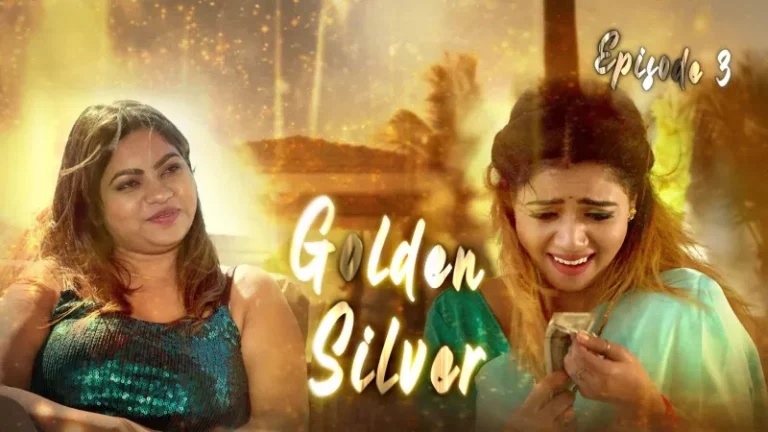 Golden Silver Episode 3