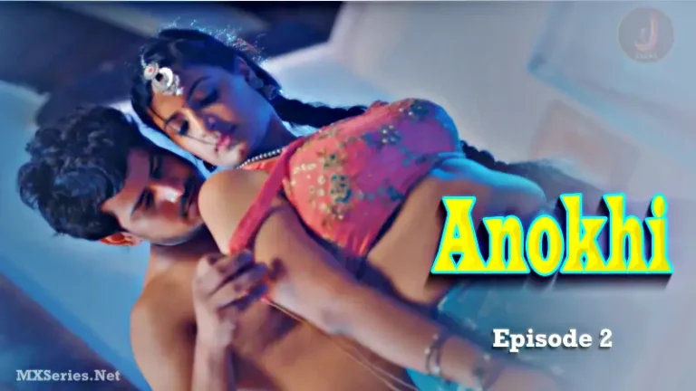 Anokhi Episode 2
