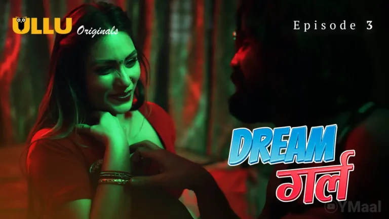 Dream Girl Episode 3