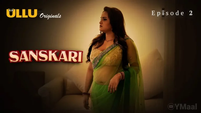 Sanskari Episode 2