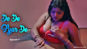 De De Pyar De Episode 4